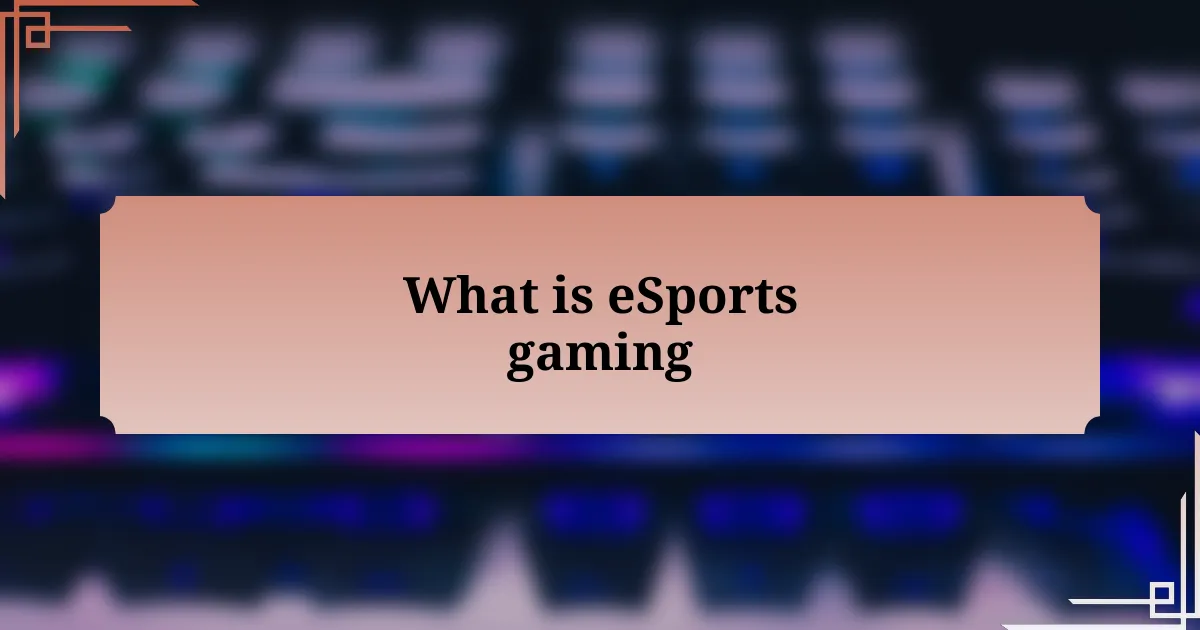 What is eSports gaming