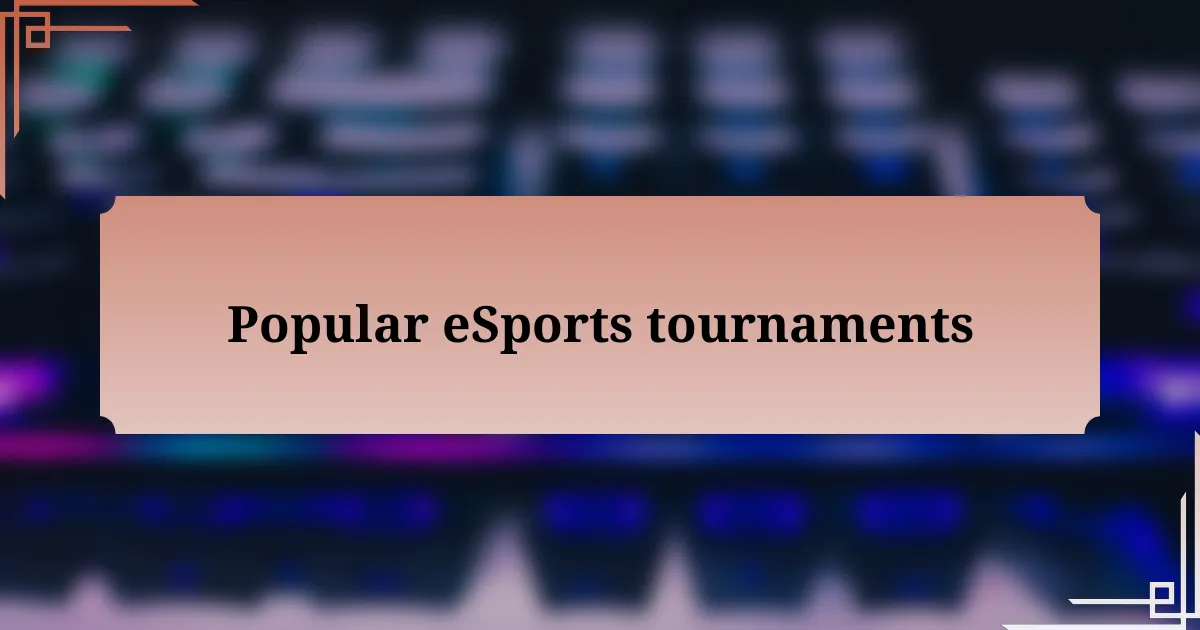 Popular eSports tournaments