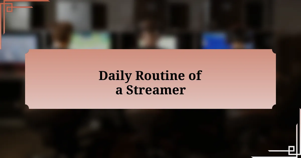 Daily Routine of a Streamer