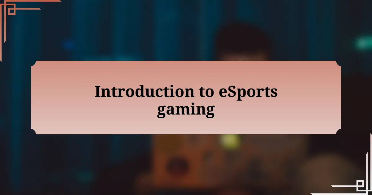 Introduction to eSports gaming