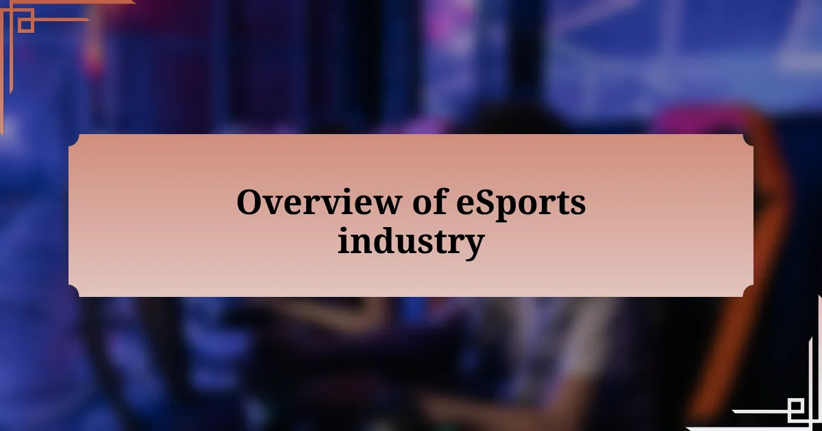 Overview of eSports industry