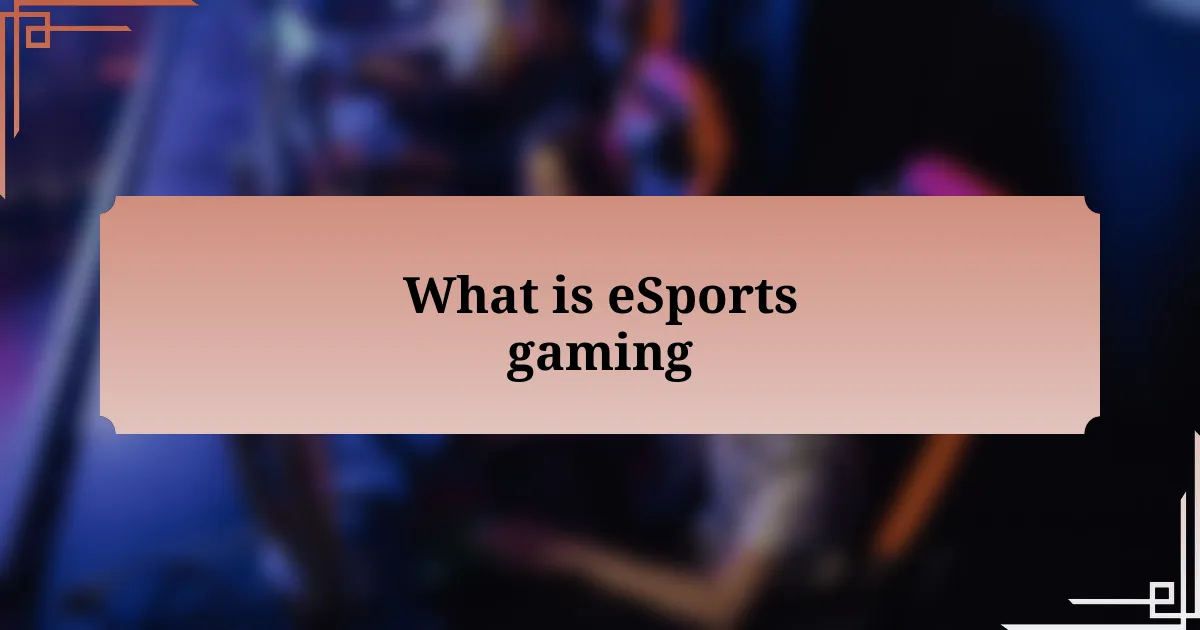 What is eSports gaming