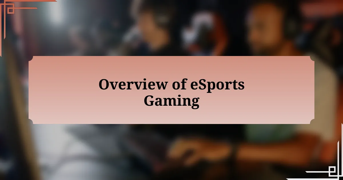 Overview of eSports Gaming