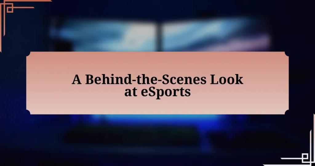 A Behind-the-Scenes Look at eSports