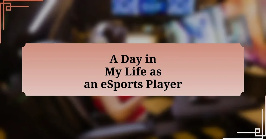 A Day in My Life as an eSports Player