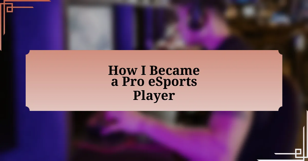 How I Became a Pro eSports Player