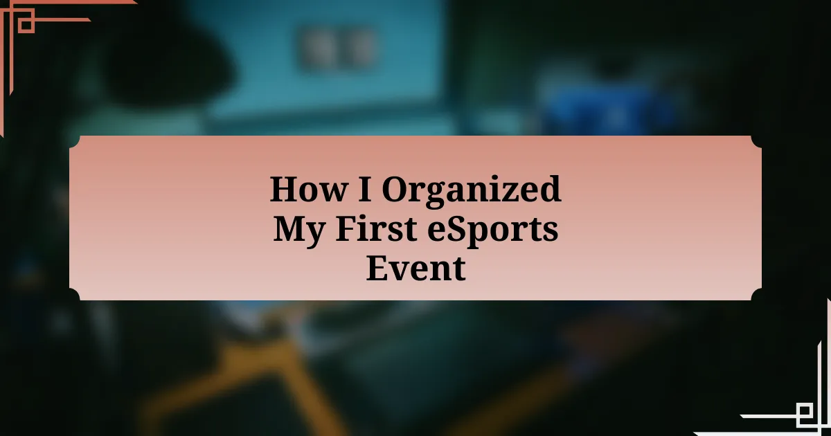 How I Organized My First eSports Event