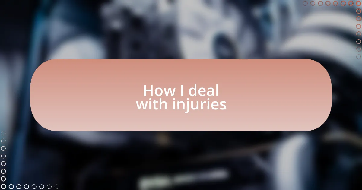 How I deal with injuries