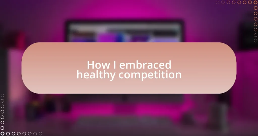 How I embraced healthy competition