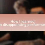 How I learned from disappointing performances