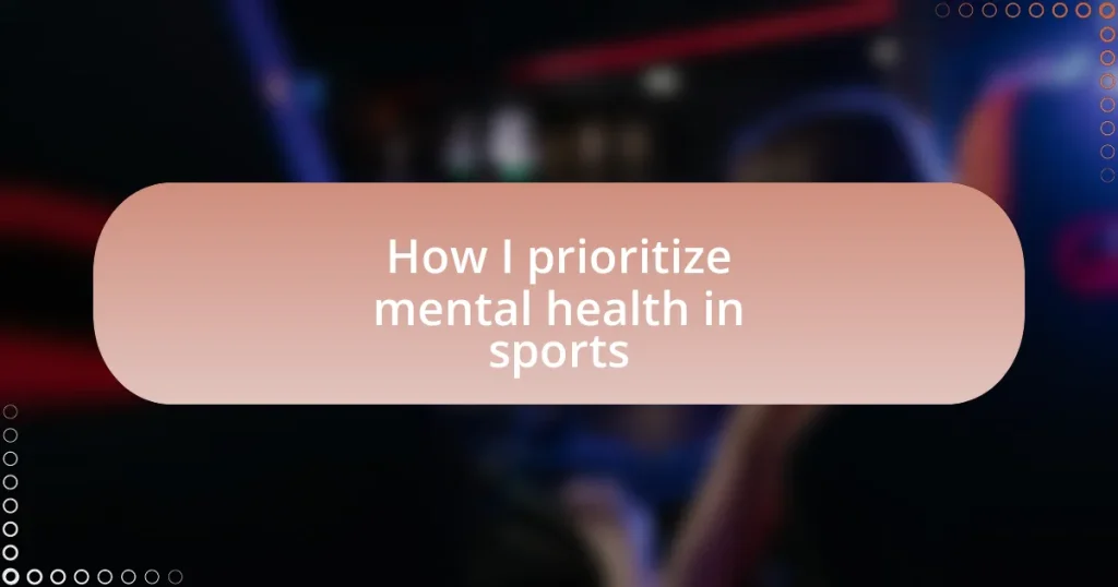 How I prioritize mental health in sports