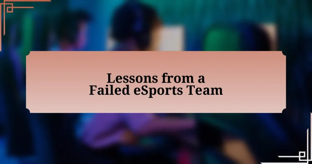 Lessons from a Failed eSports Team