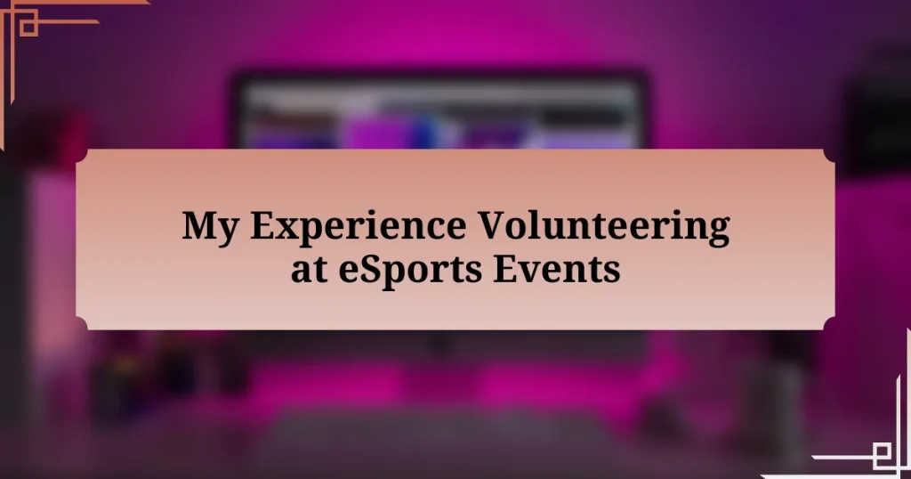 My Experience Volunteering at eSports Events