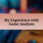 My Experience with Game Analysis