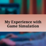 My Experience with Game Simulation