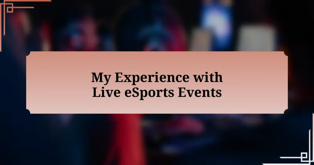 My Experience with Live eSports Events