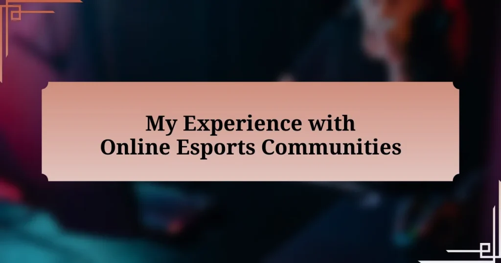 My Experience with Online Esports Communities