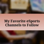 My Favorite eSports Channels to Follow