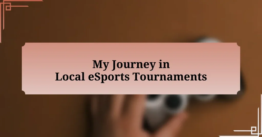 My Journey in Local eSports Tournaments