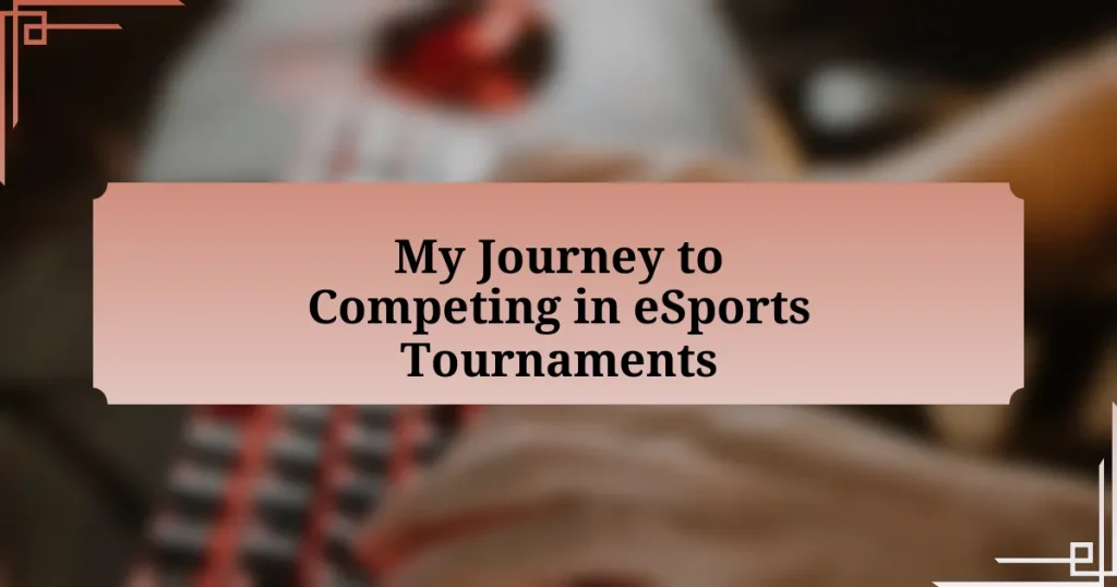 My Journey to Competing in eSports Tournaments