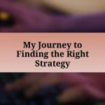 My Journey to Finding the Right Strategy