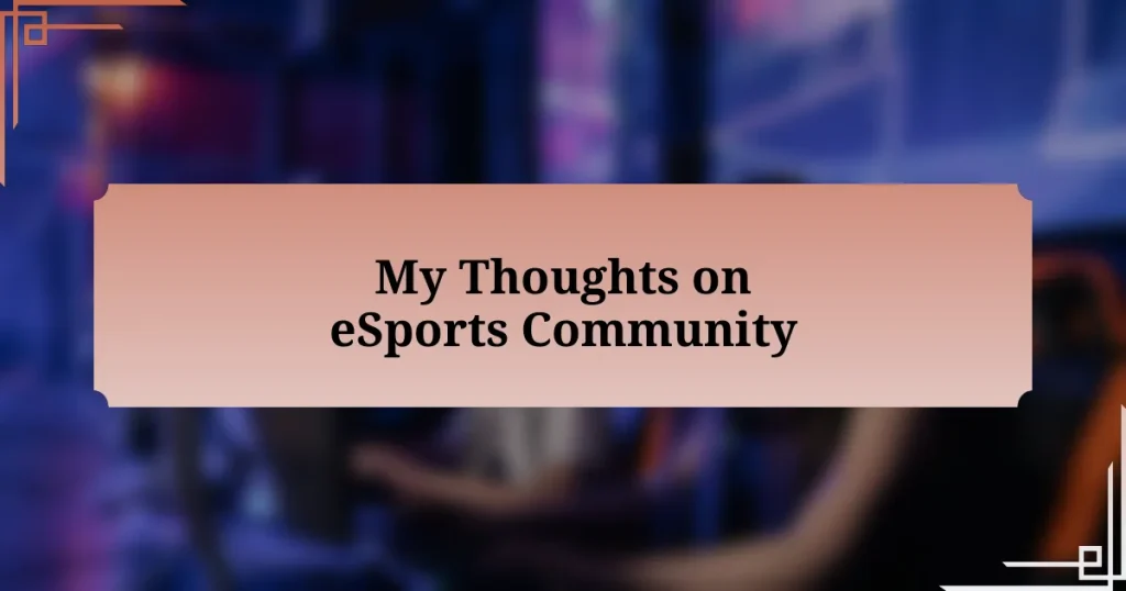 My Thoughts on eSports Community