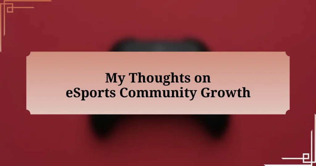 My Thoughts on eSports Community Growth