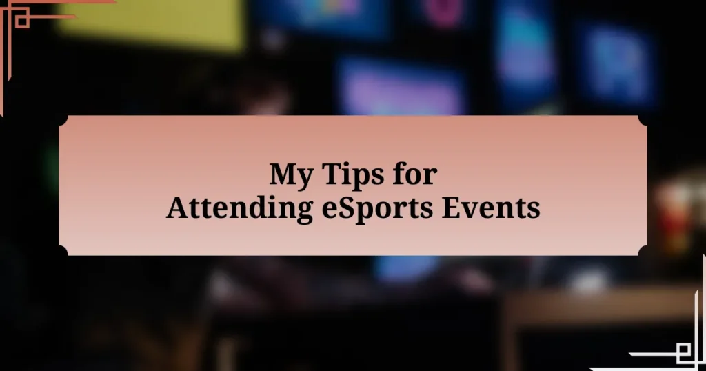 My Tips for Attending eSports Events