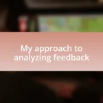 My approach to analyzing feedback