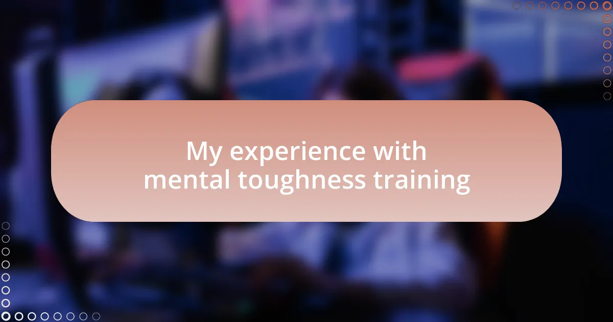 My experience with mental toughness training