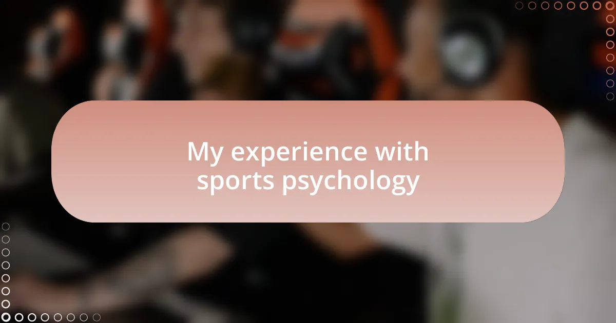 My experience with sports psychology