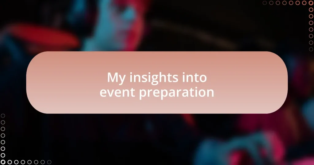 My insights into event preparation