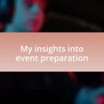 My insights into event preparation