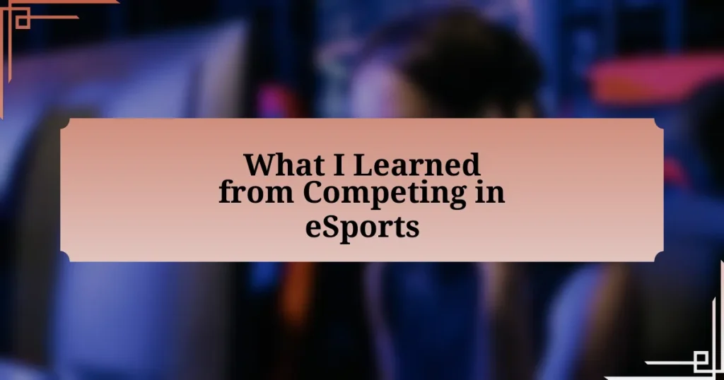 What I Learned from Competing in eSports