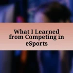 What I Learned from Competing in eSports