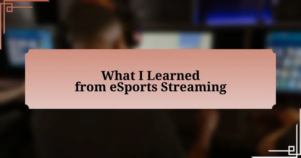 What I Learned from eSports Streaming