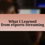 What I Learned from eSports Streaming