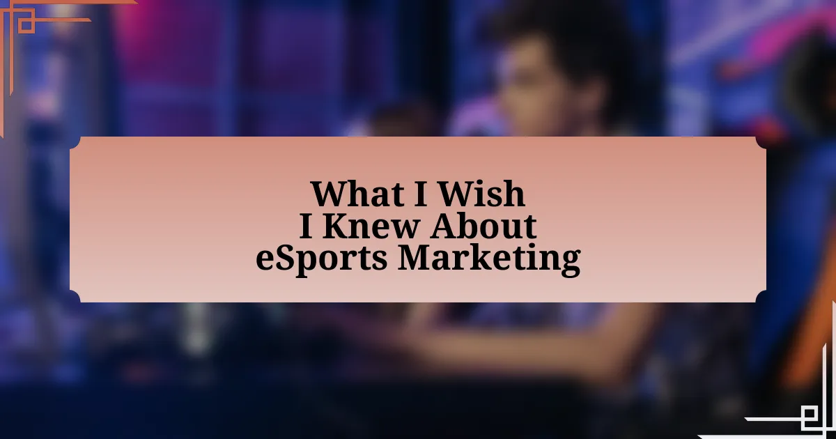 What I Wish I Knew About eSports Marketing