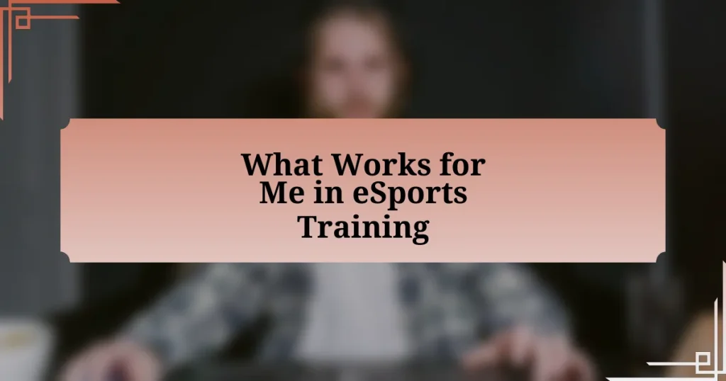 What Works for Me in eSports Training