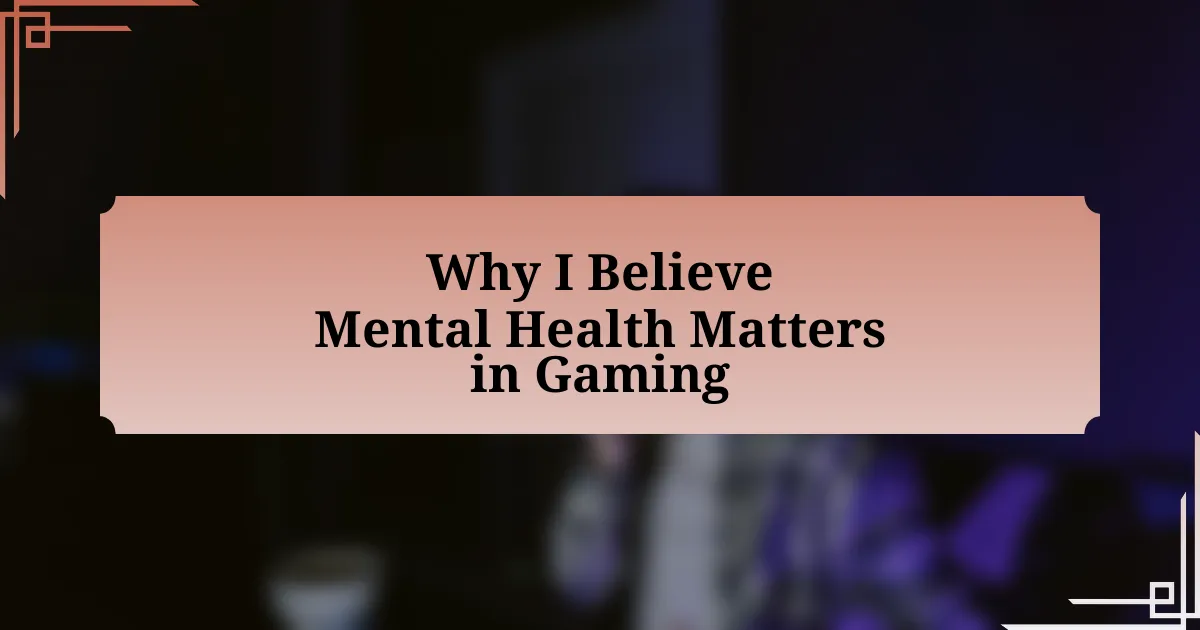 Why I Believe Mental Health Matters in Gaming