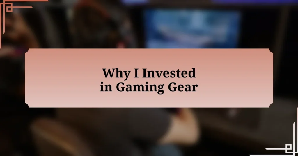 Why I Invested in Gaming Gear