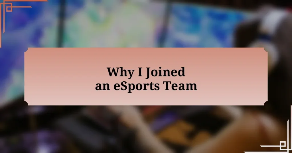 Why I Joined an eSports Team