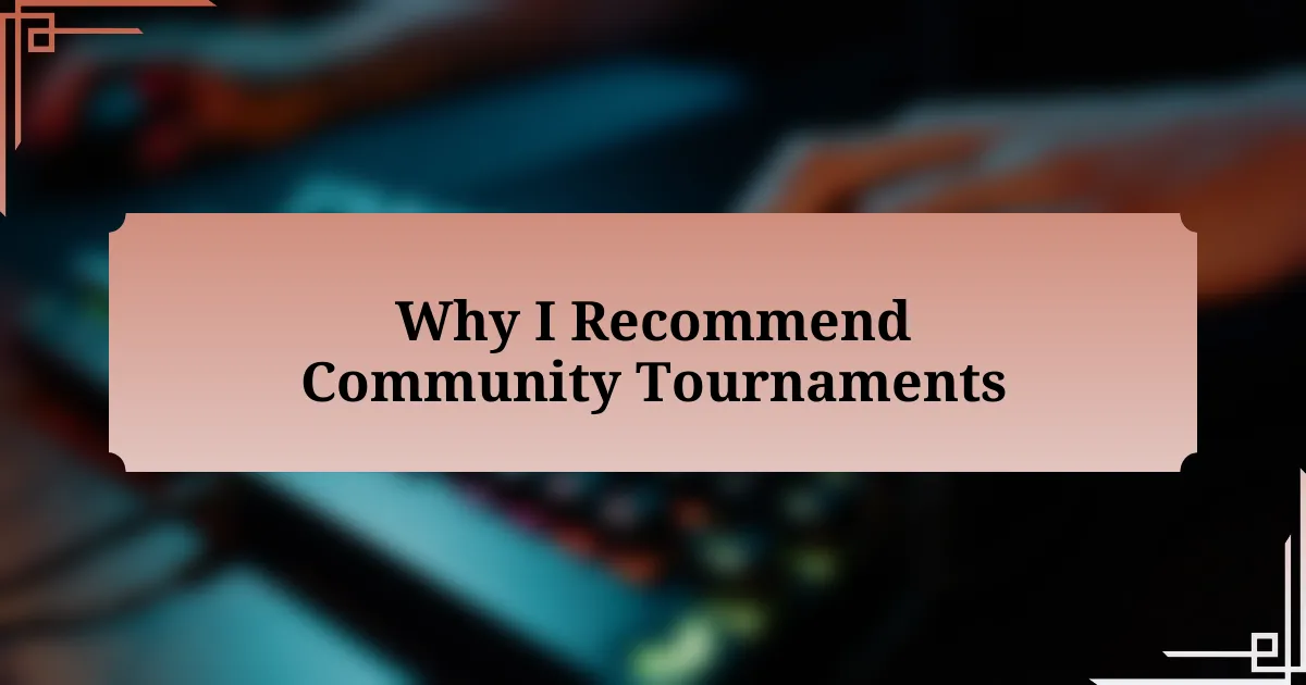 Why I Recommend Community Tournaments