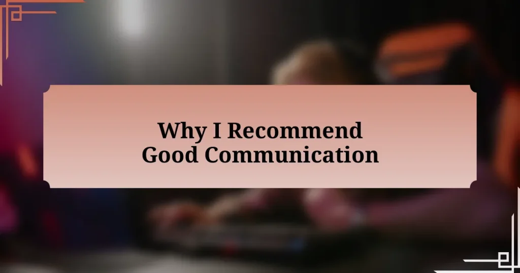 Why I Recommend Good Communication