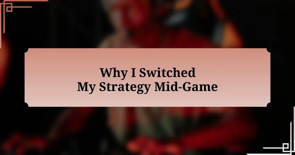 Why I Switched My Strategy Mid-Game