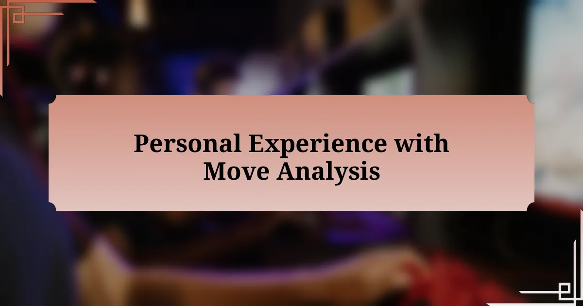 Personal Experience with Move Analysis