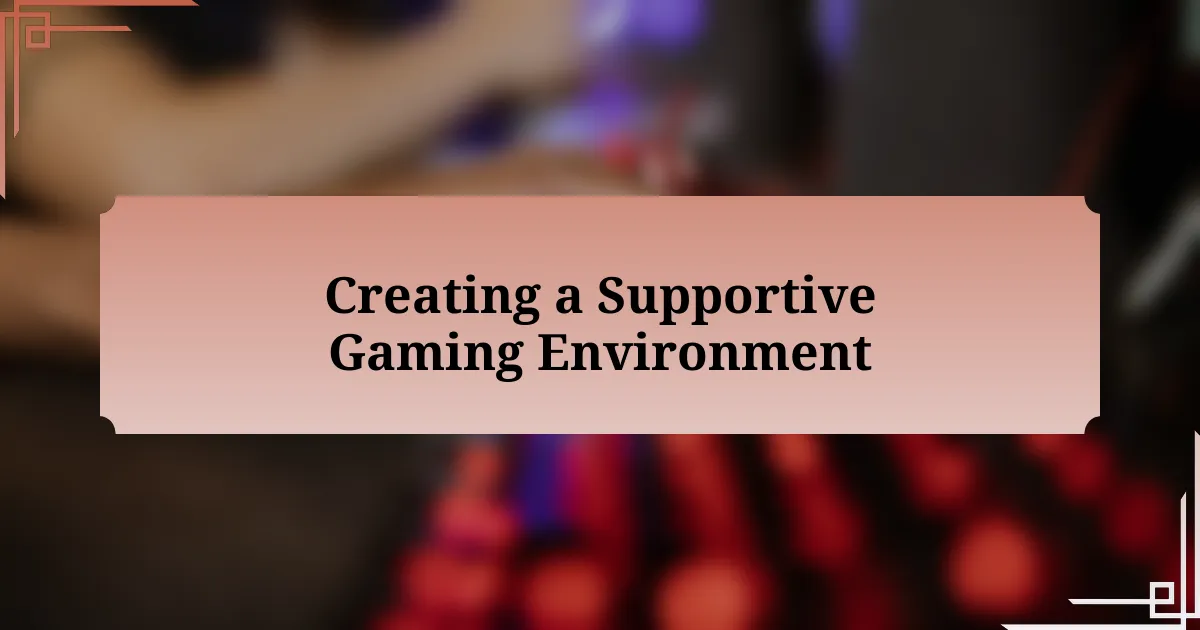 Creating a Supportive Gaming Environment