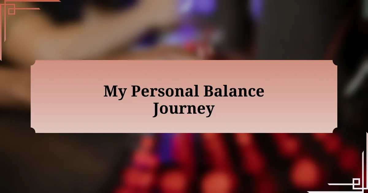 My Personal Balance Journey