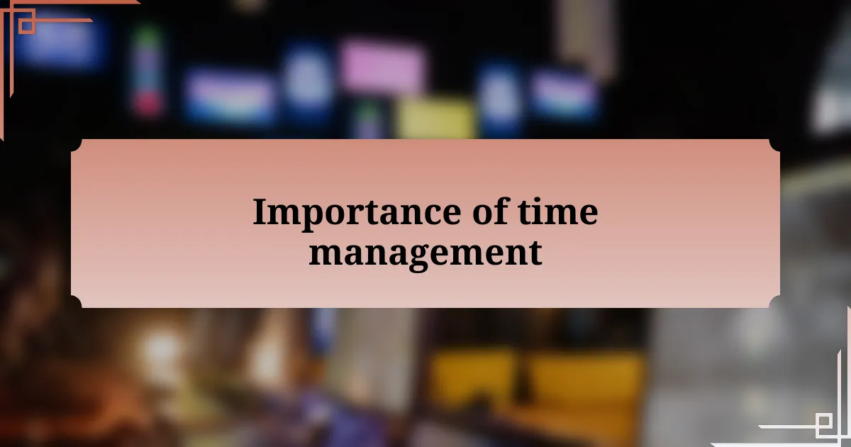 Importance of time management