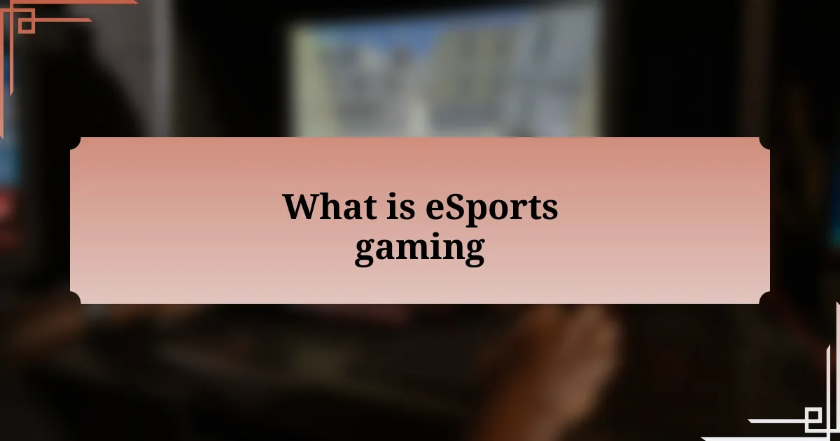 What is eSports gaming